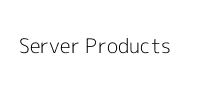 Server Products